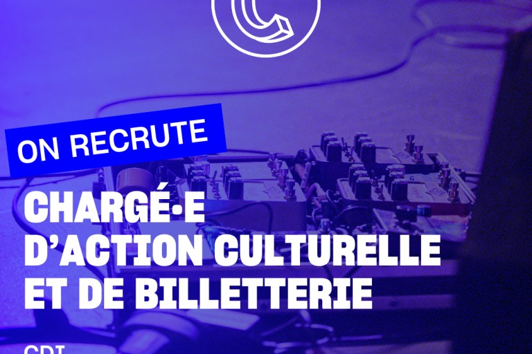 Recrutement chargé·e des projets d’action culturelle et de la billetterie